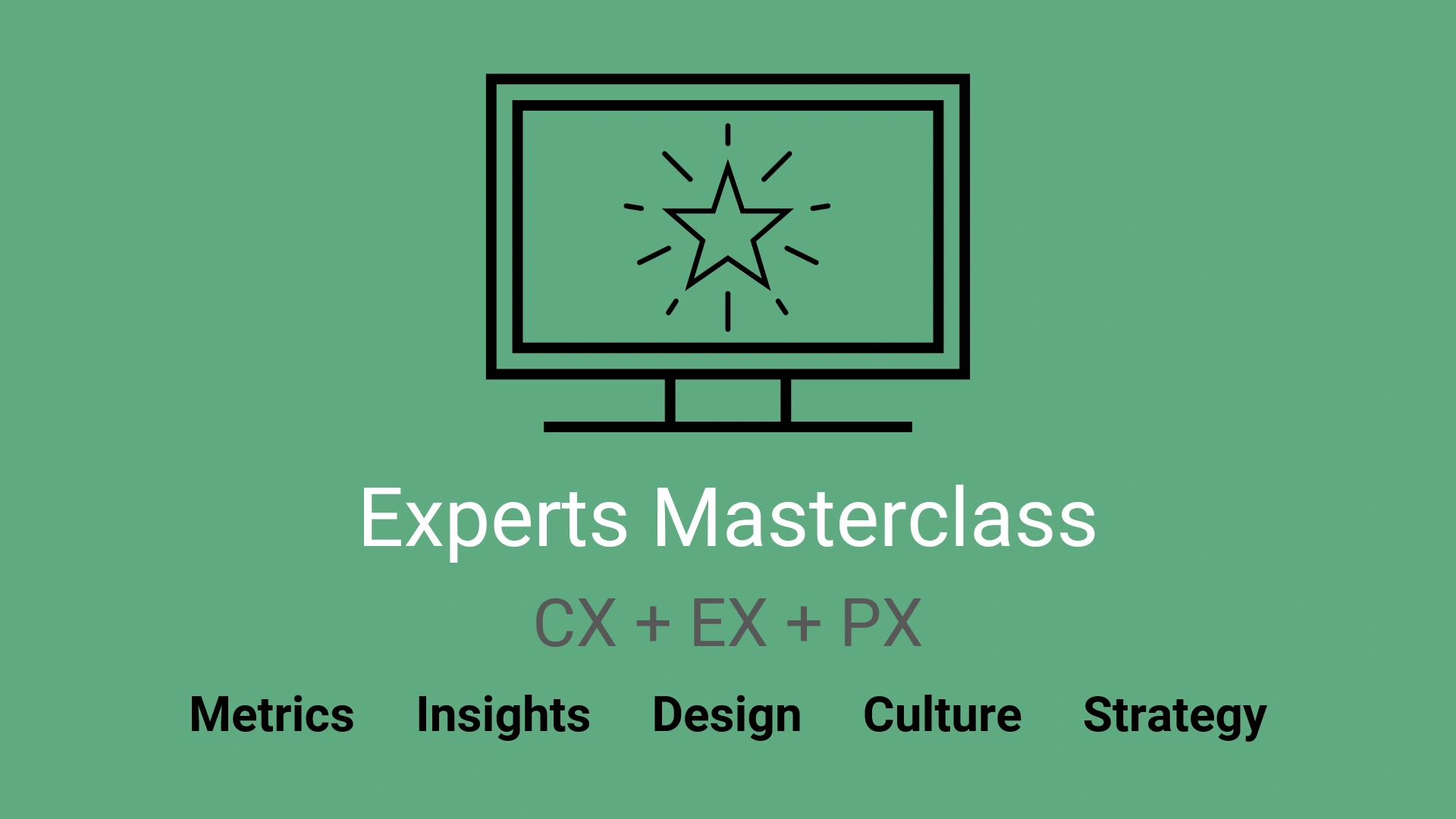 CX+EX+PX Experts Masterclass