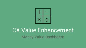 CX Enhancement Value Dashboard