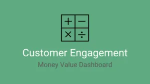 Customer Engagement Value Dashboard