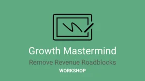 Growth Mastermind
