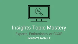 Insights Topic Mastery