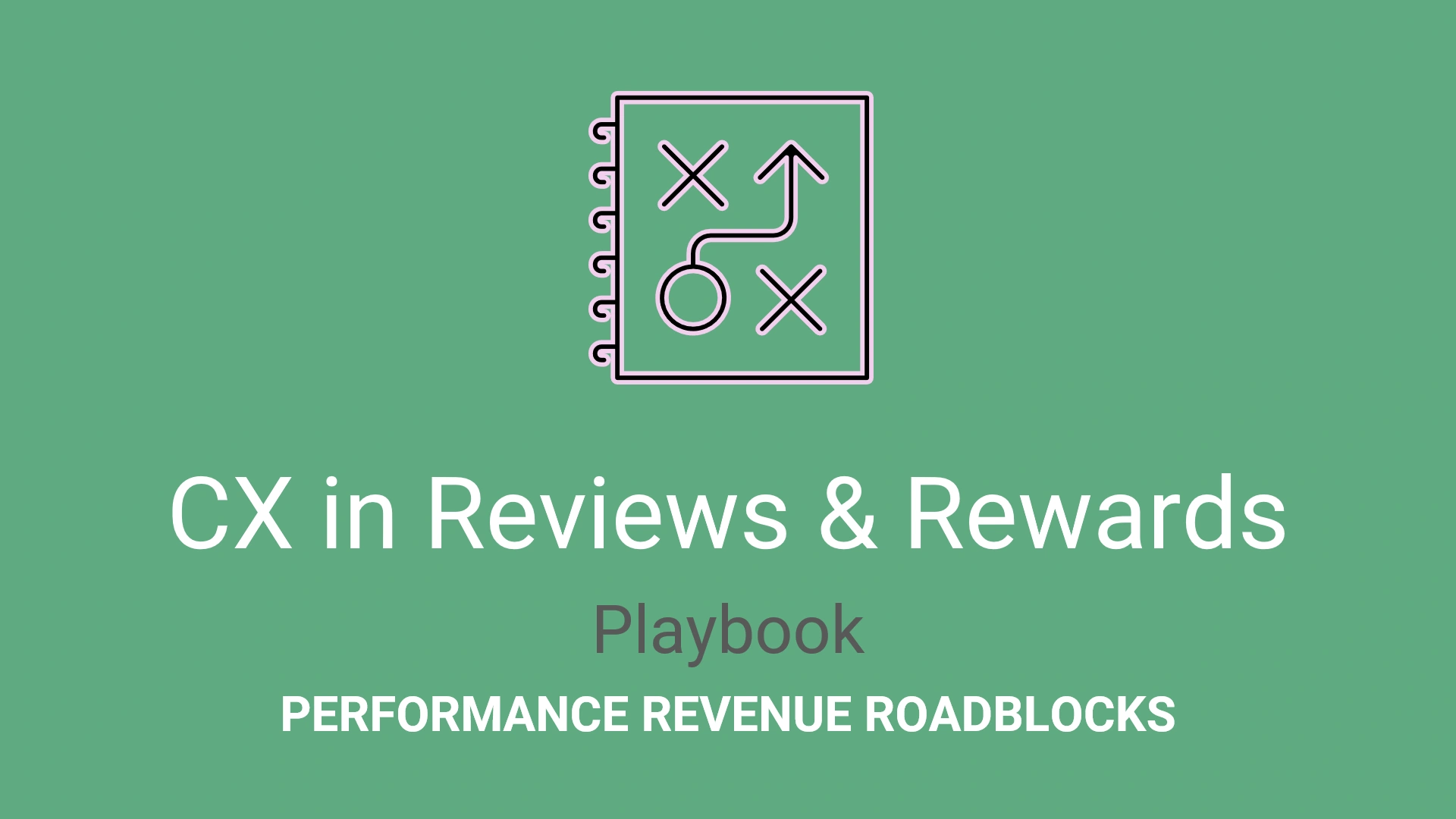 CX in Reviews & Rewards Playbook
