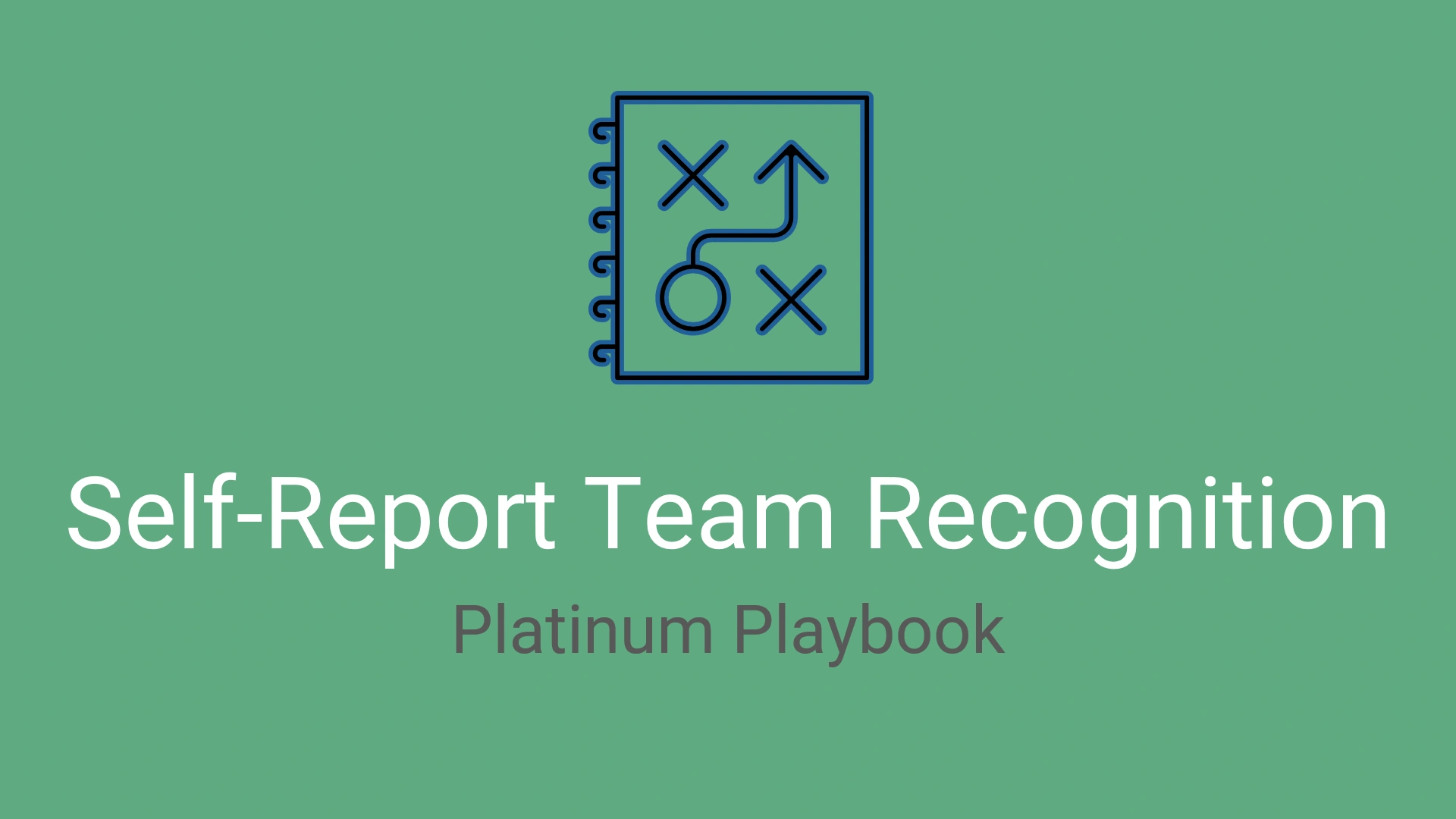 Self-Reporting Team Recognition Playbook